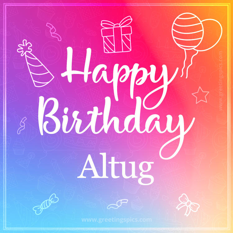 Colorful Happy Birthday Card For Altug (square shape image)