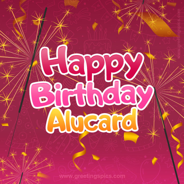 Happy Birthday Alucard Image with sparklers (square shape image)