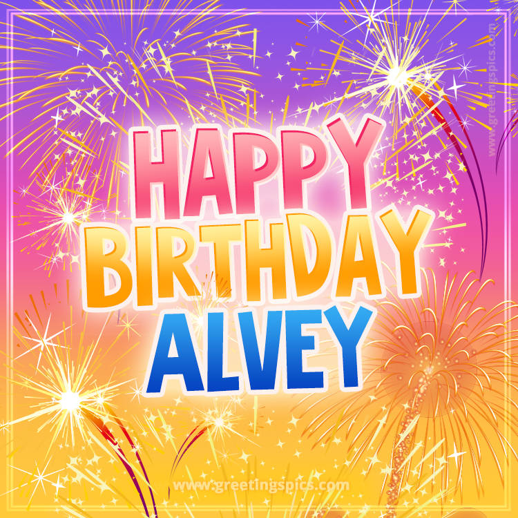 Happy Birthday Alvey Picture with fireworks (square shape image)