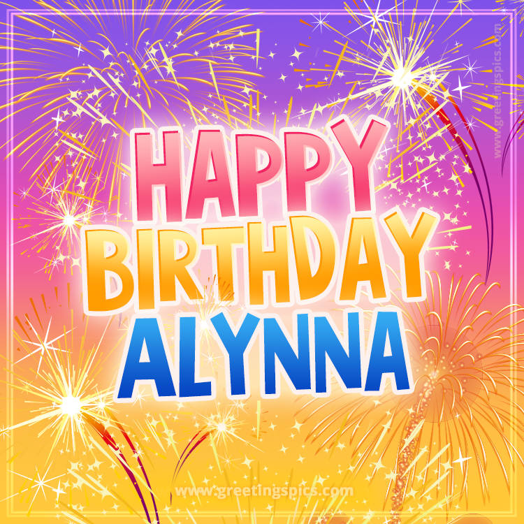 Happy Birthday Alynna Picture with fireworks (square shape image)