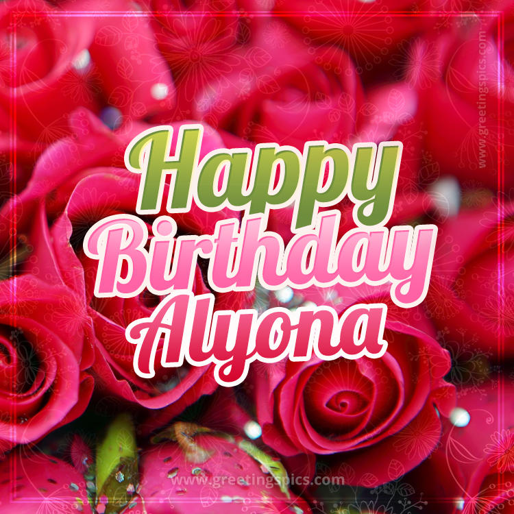 Happy Birthday Alyona beautiful Image with red roses (square shape image)