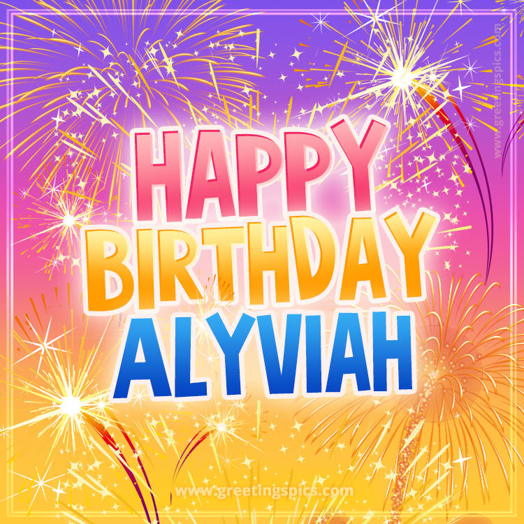 Happy Birthday Alyviah Picture with fireworks (square shape image)