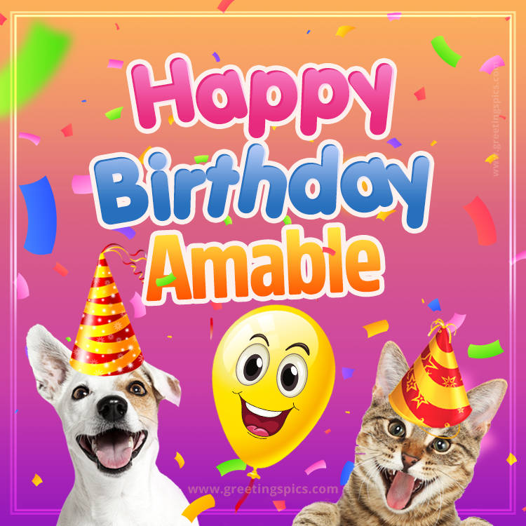 Happy Birthday Amable Funny Image with cat and dog (square shape image)