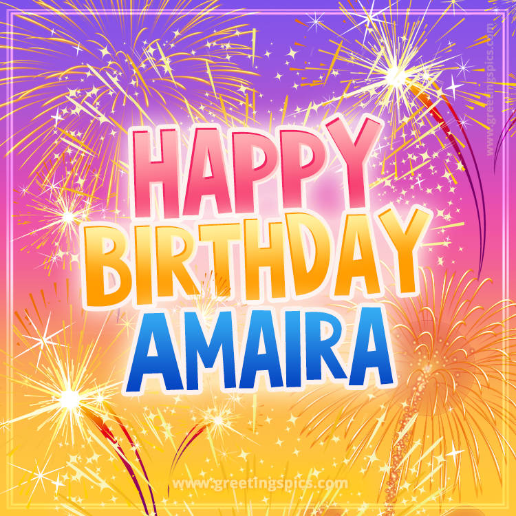 Happy Birthday Amaira Picture with fireworks (square shape image)