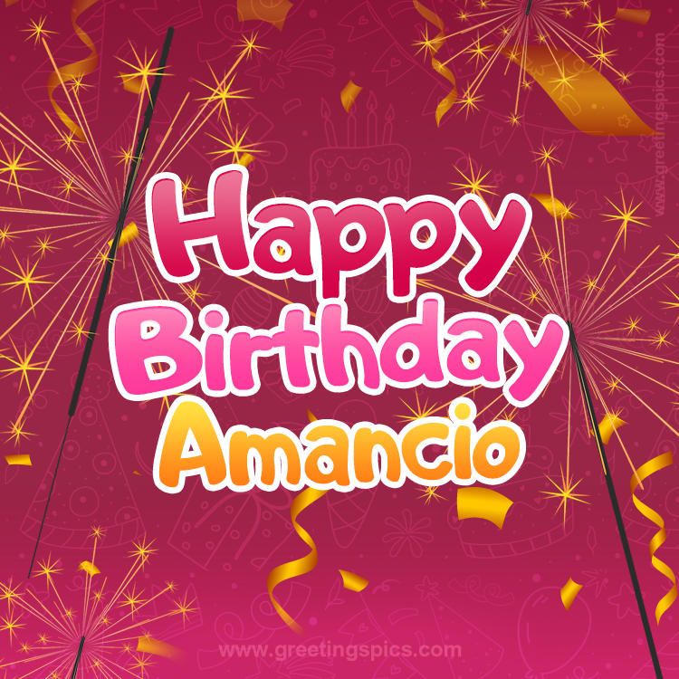 Happy Birthday Amancio Image with sparklers (square shape image)