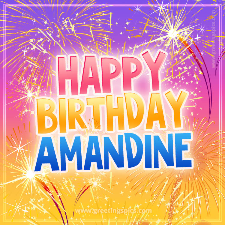 Happy Birthday Amandine Picture with fireworks (square shape image)