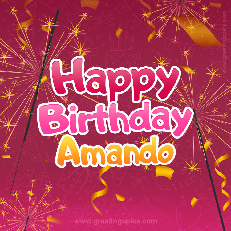 Happy Birthday Amando Image with sparklers (square shape image)