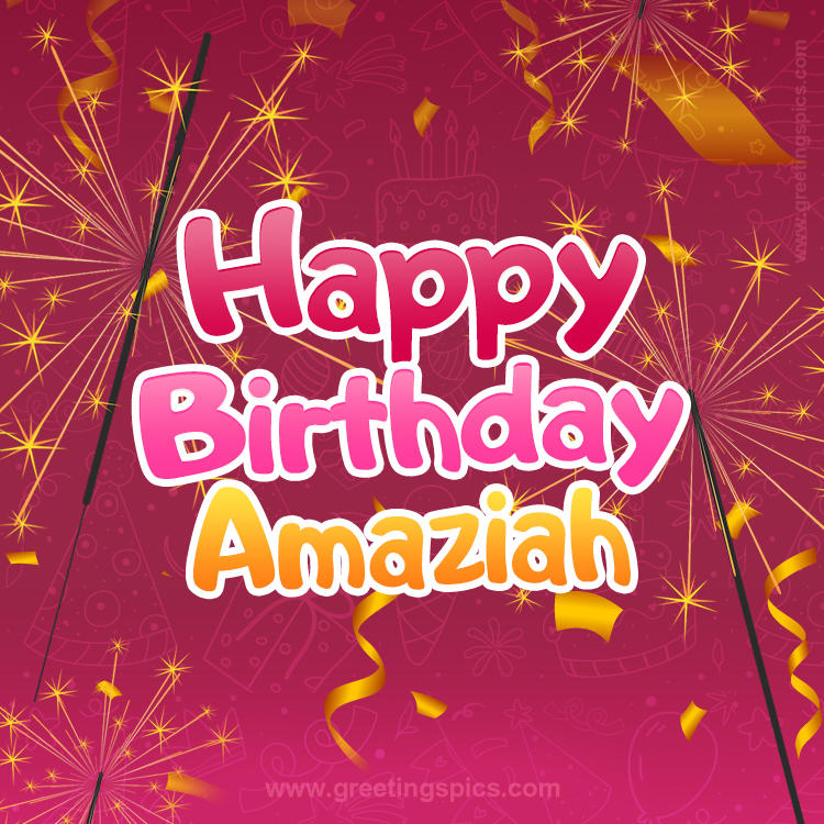 Happy Birthday Amaziah Image with sparklers (square shape image)