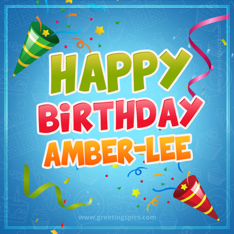 Happy Birthday Amber-Lee picture with confetti and party poppers (square shape image)