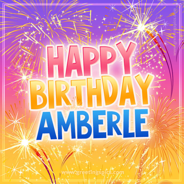 Happy Birthday Amberle Picture with fireworks (square shape image)