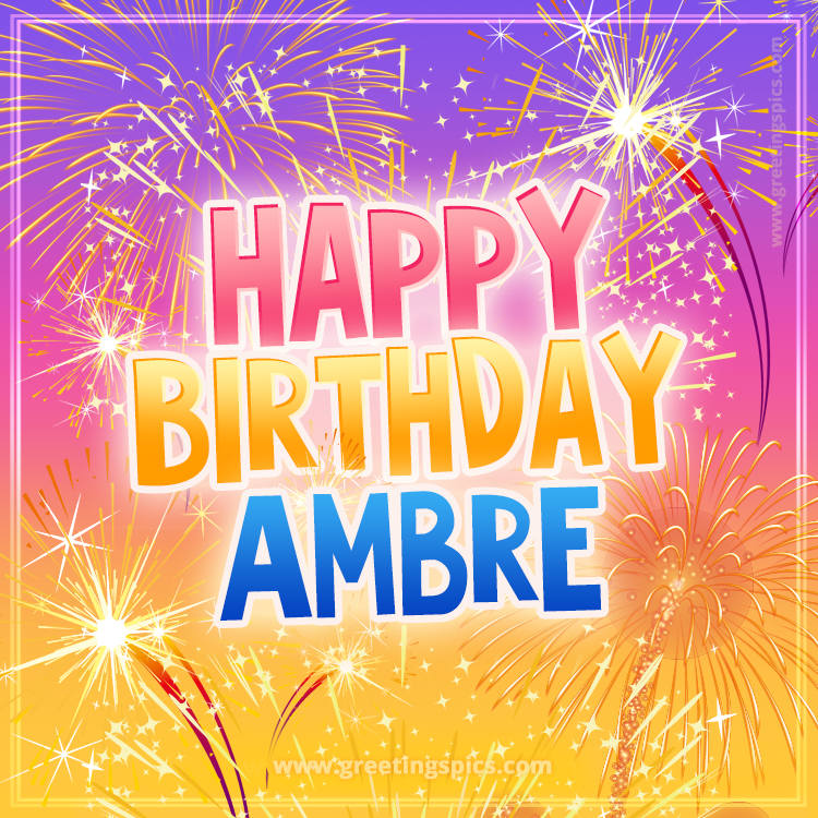 Happy Birthday Ambre Picture with fireworks (square shape image)