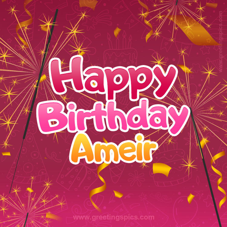 Happy Birthday Ameir Image with sparklers (square shape image)