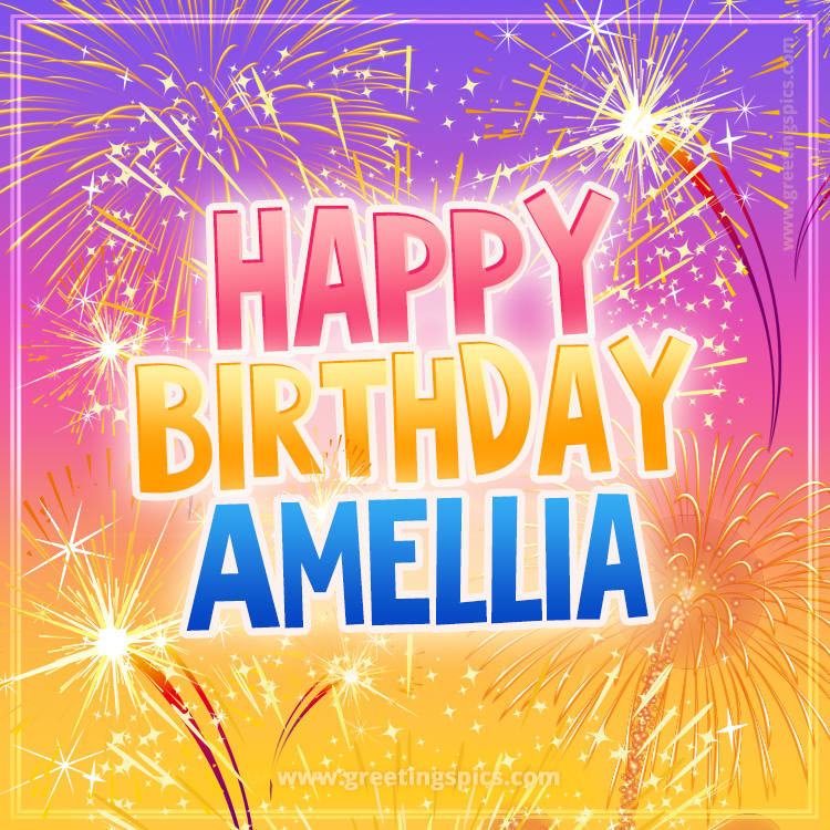 Happy Birthday Amellia Picture with fireworks (square shape image)