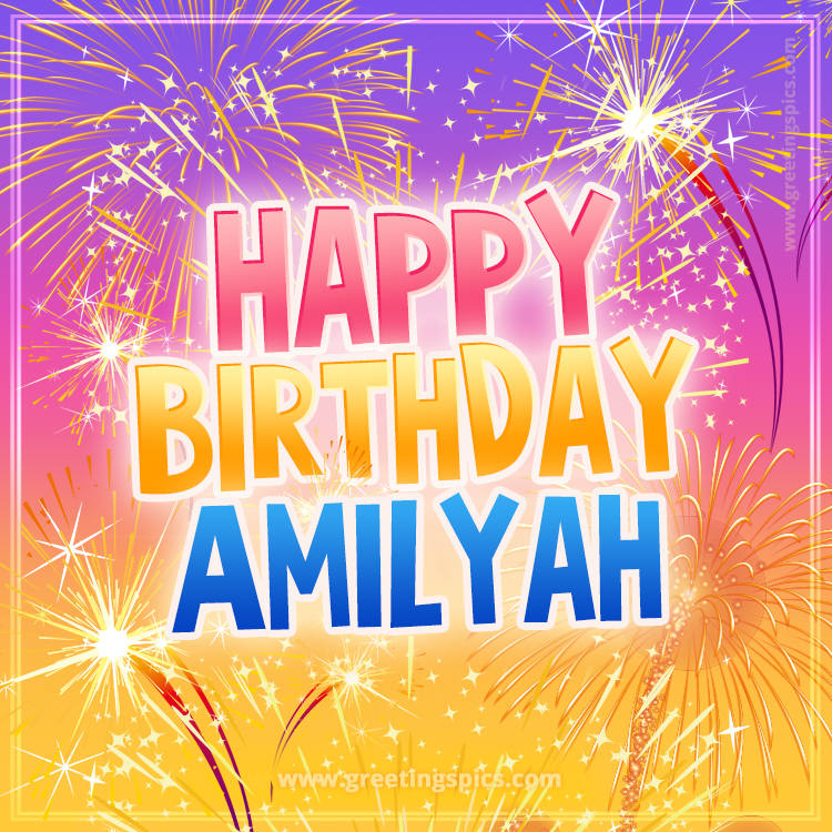 Happy Birthday Amilyah Picture with fireworks (square shape image)