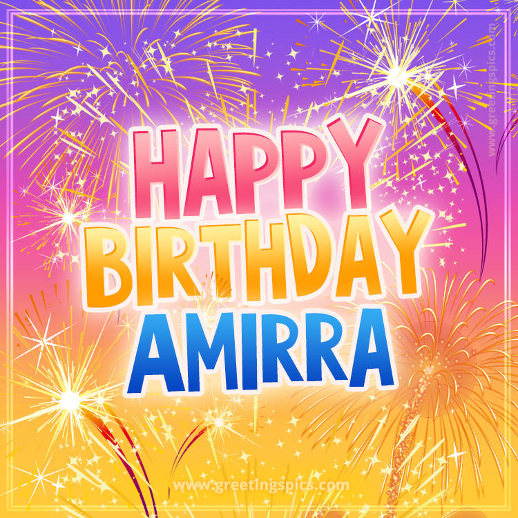 Happy Birthday Amirra Picture with fireworks (square shape image)