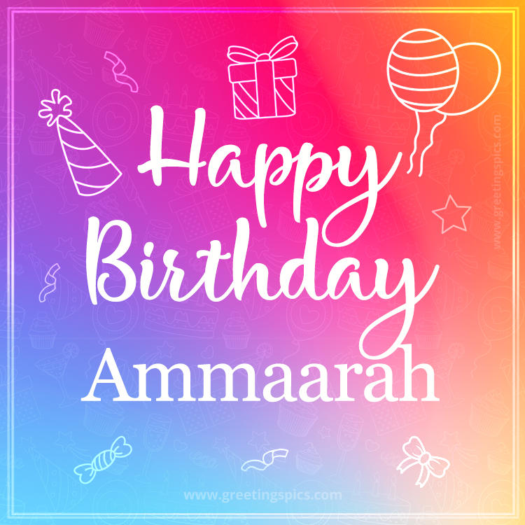 Colorful Happy Birthday Card For Ammaarah (square shape image)