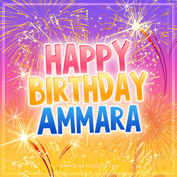 Happy Birthday Ammara Picture with fireworks (square shape image)