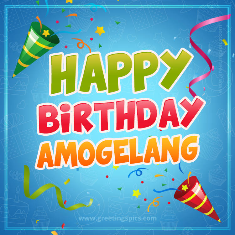 Happy Birthday Amogelang picture with confetti and party poppers (square shape image)