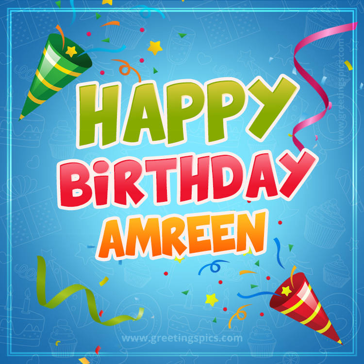 Happy Birthday Amreen picture with confetti and party poppers (square shape image)