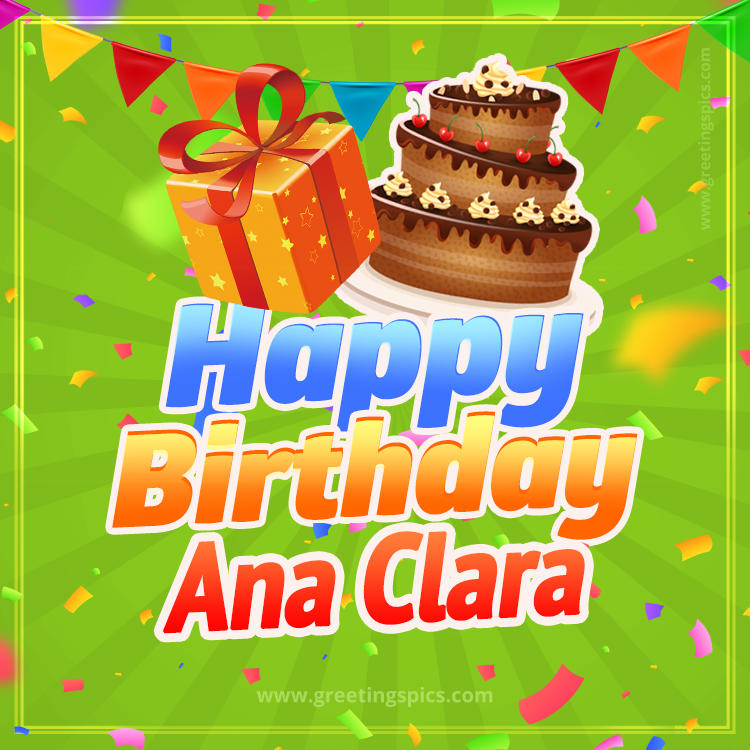 Happy Birthday Ana Clara picture with flags, chocolate cake and gift box (square shape image)