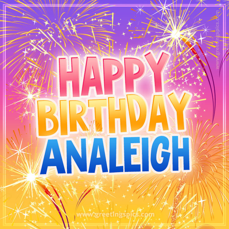 Happy Birthday Analeigh Picture with fireworks (square shape image)