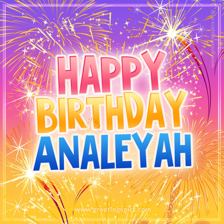 Happy Birthday Analeyah Picture with fireworks (square shape image)