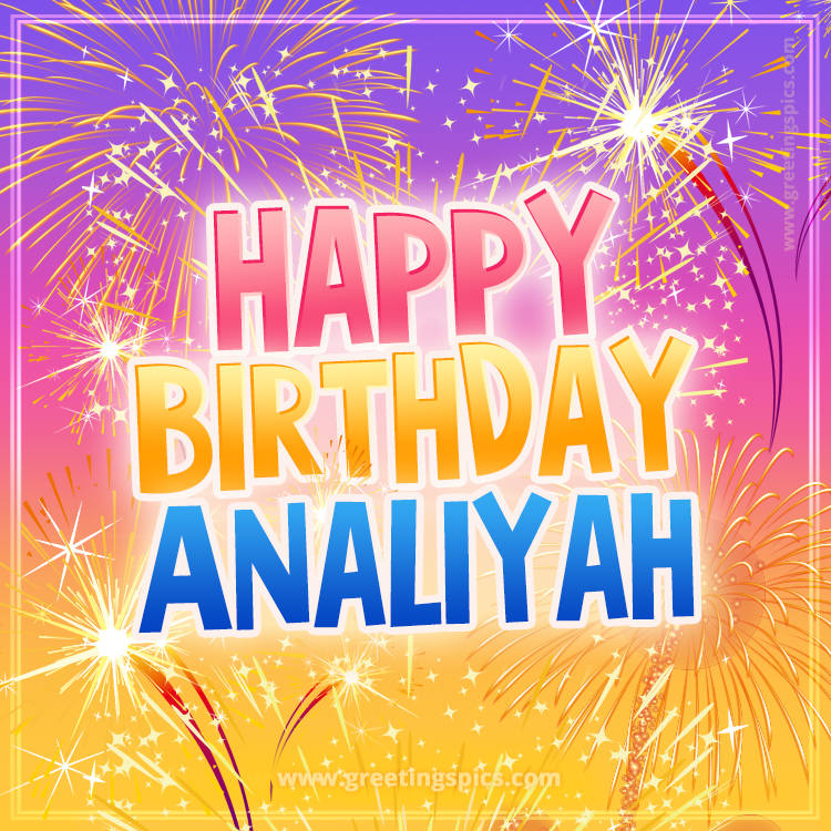 Happy Birthday Analiyah Picture with fireworks (square shape image)