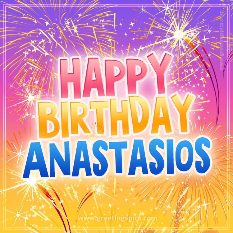 Happy Birthday Anastasios Picture with fireworks (square shape image)