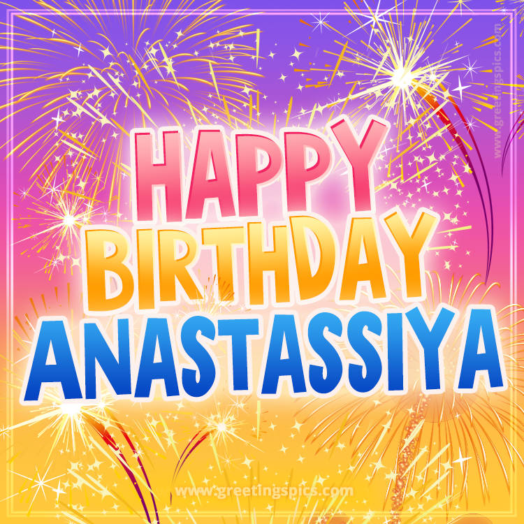 Happy Birthday Anastassiya Picture with fireworks (square shape image)