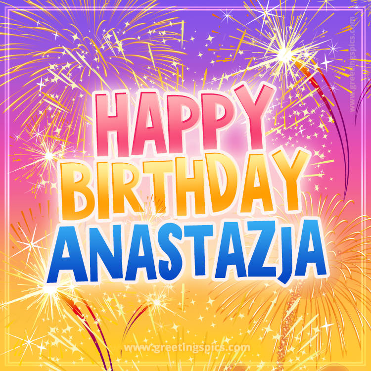 Happy Birthday Anastazja Picture with fireworks (square shape image)