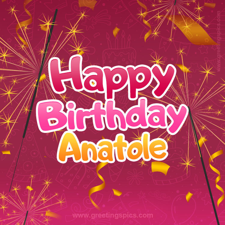 Happy Birthday Anatole Image with sparklers (square shape image)