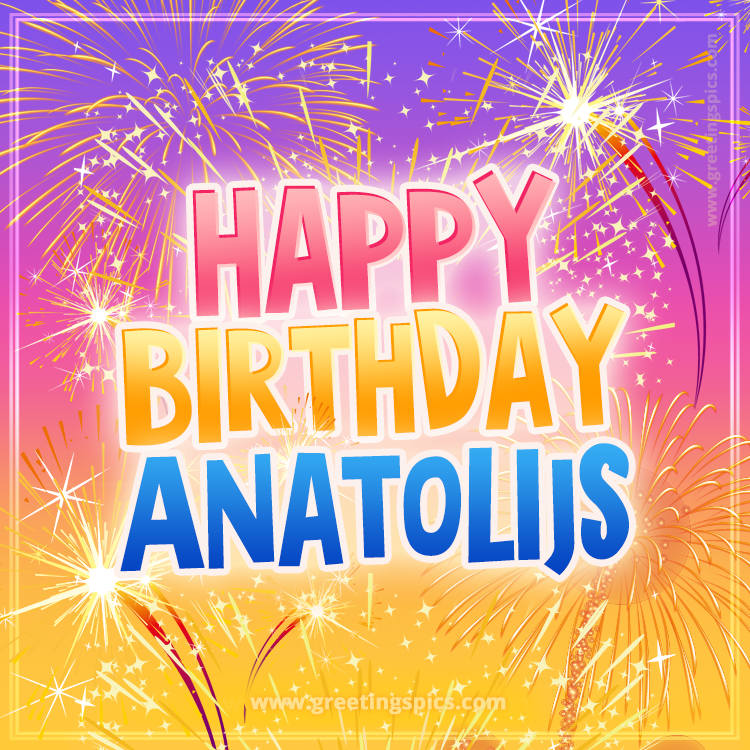 Happy Birthday Anatolijs Picture with fireworks (square shape image)