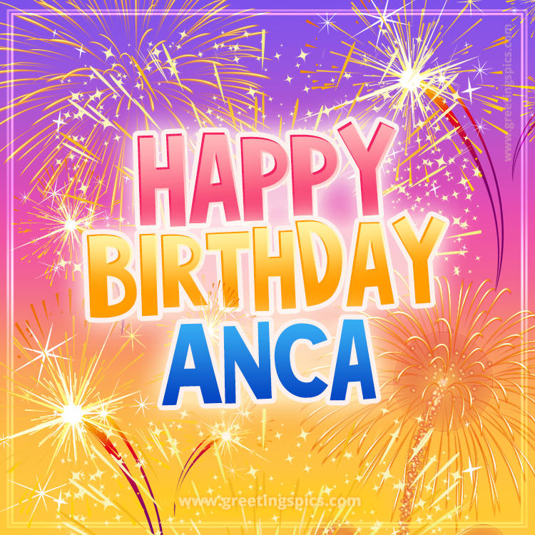 Happy Birthday Anca Picture with fireworks (square shape image)