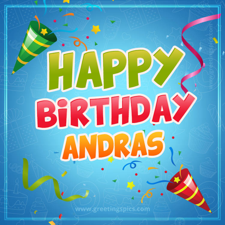 Happy Birthday Andras picture with confetti and party poppers (square shape image)