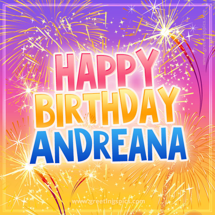 Happy Birthday Andreana Picture with fireworks (square shape image)