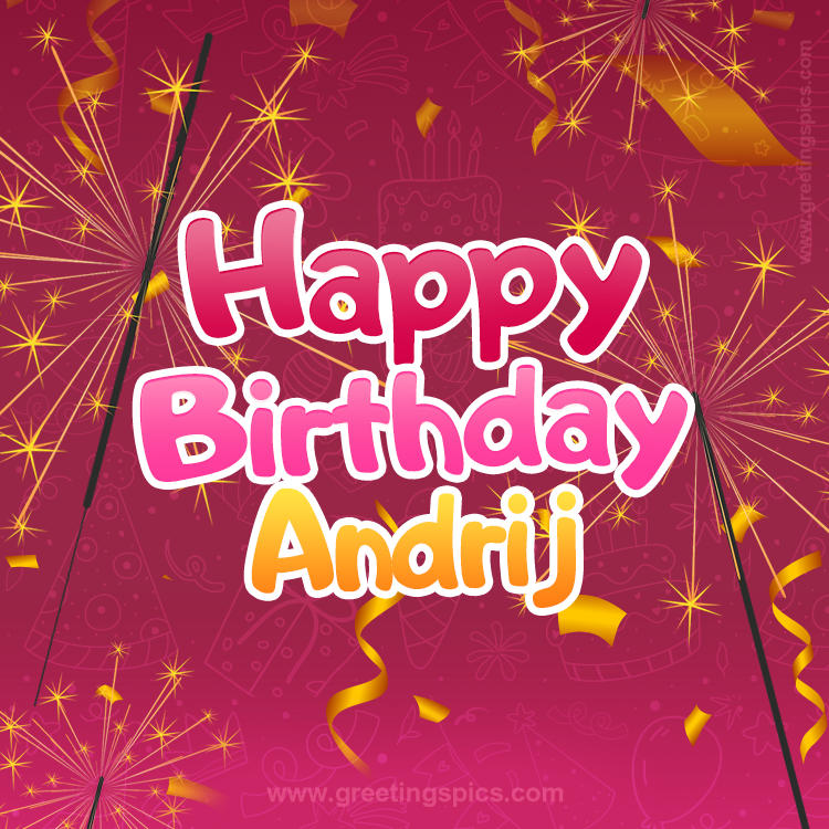 Happy Birthday Andrij Image with sparklers (square shape image)