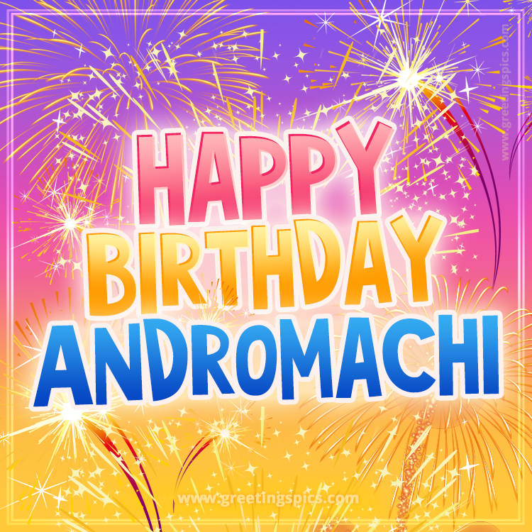 Happy Birthday Andromachi Picture with fireworks (square shape image)