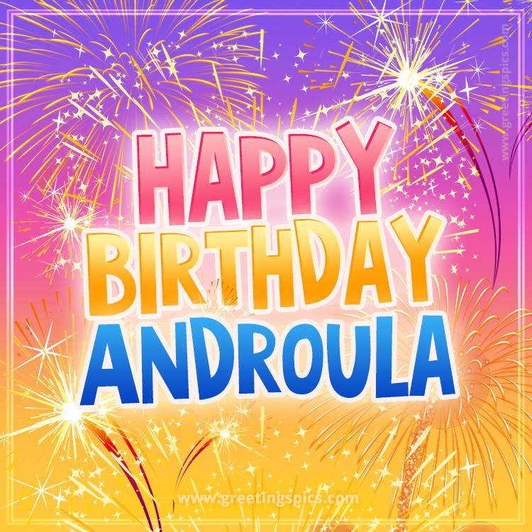 Happy Birthday Androula Picture with fireworks (square shape image)