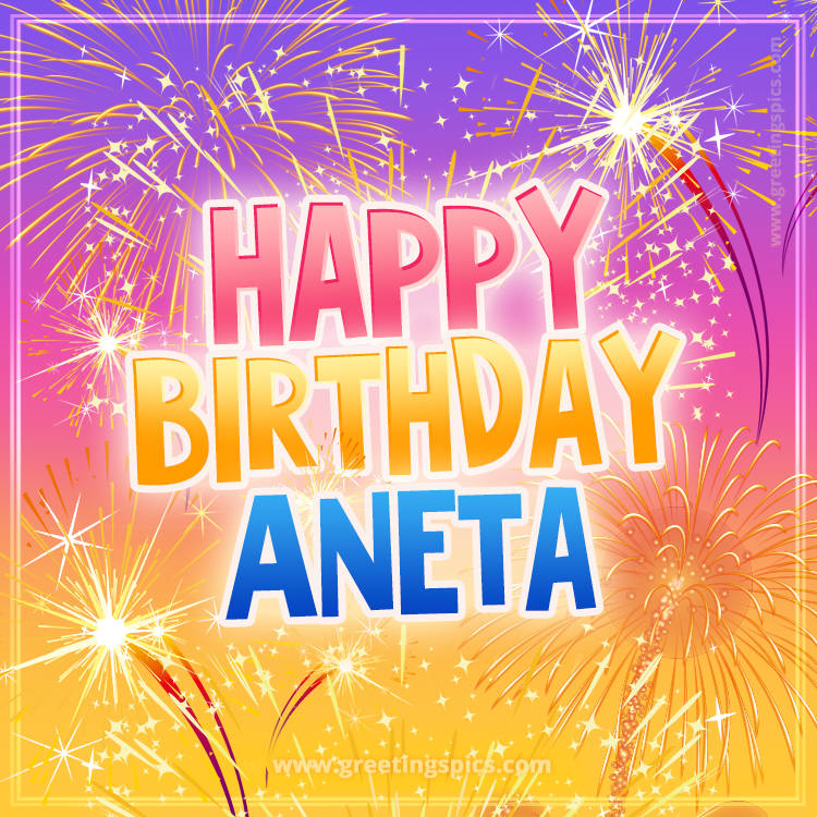 Happy Birthday Aneta Picture with fireworks (square shape image)