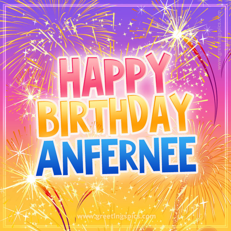 Happy Birthday Anfernee Picture with fireworks (square shape image)