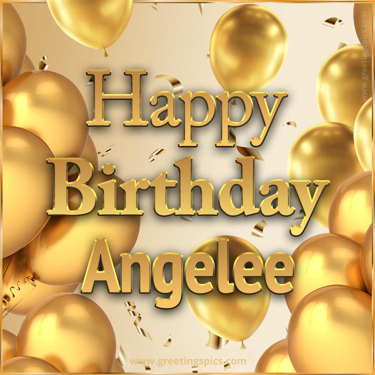 Happy Birthday Angelee Card with golden confetti and balloons (square shape image)