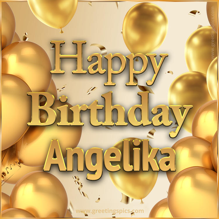 Happy Birthday Angelika Card with golden confetti and balloons (square shape image)