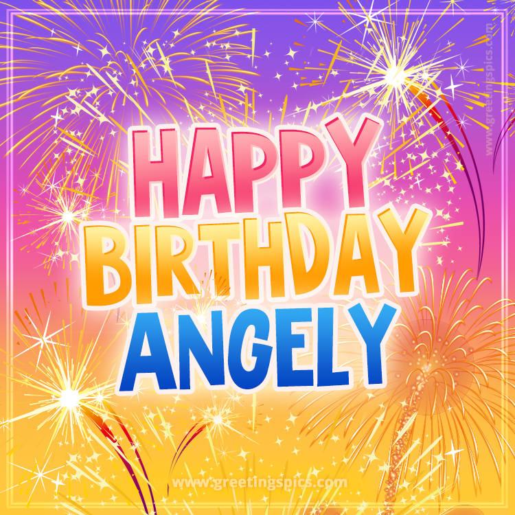 Happy Birthday Angely Picture with fireworks (square shape image)