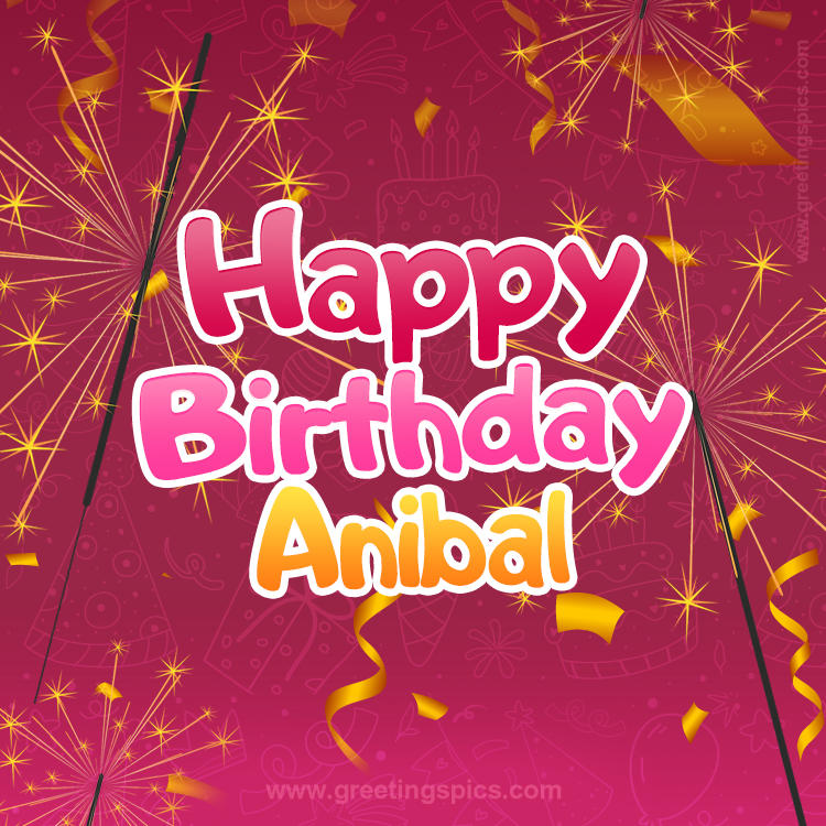 Happy Birthday Anibal Image with sparklers (square shape image)