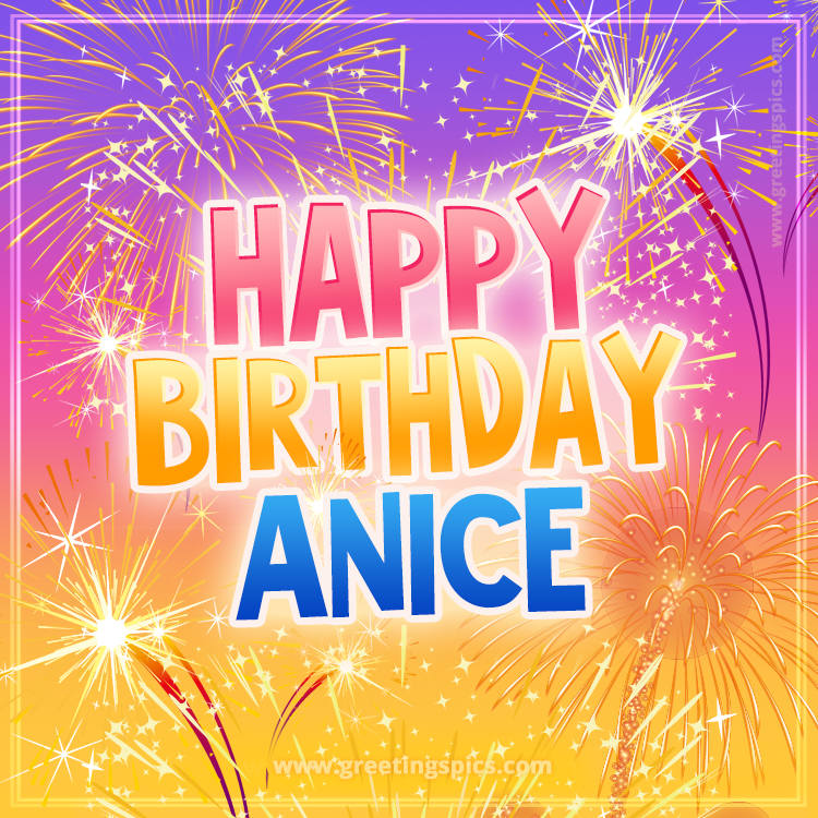 Happy Birthday Anice Picture with fireworks (square shape image)