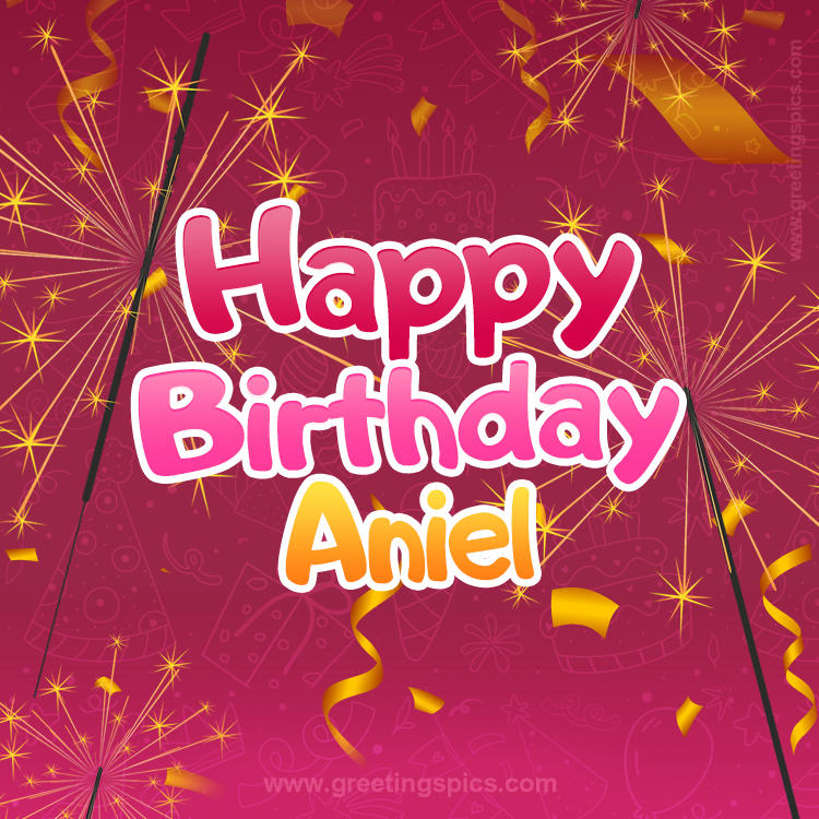 Happy Birthday Aniel Image with sparklers (square shape image)