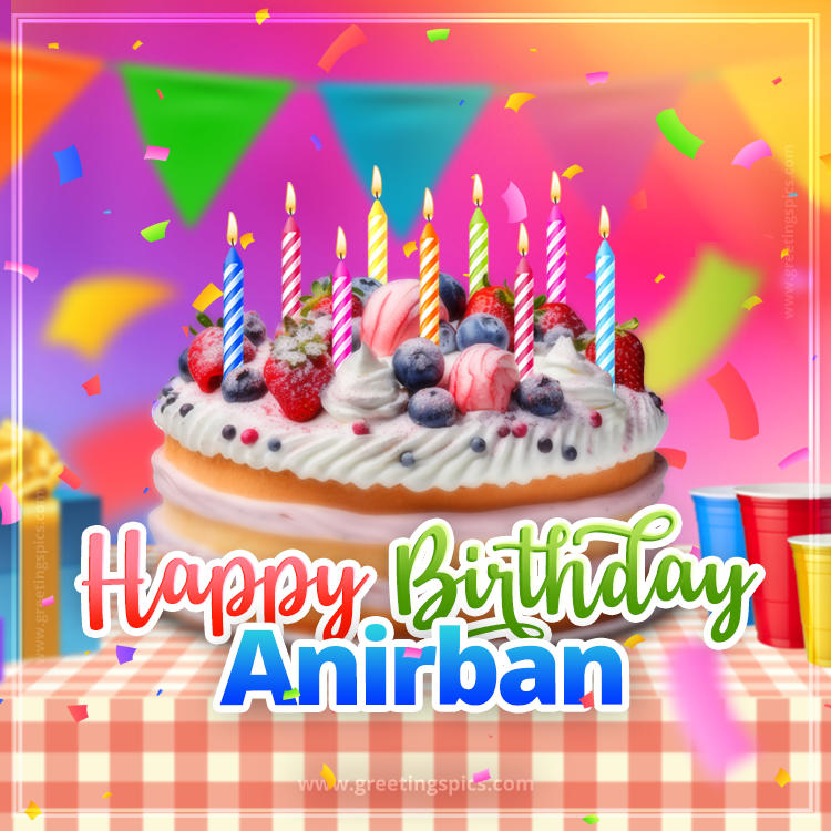 Happy Birthday Anirban Colorful Image with fruit cake and candles (square shape image)