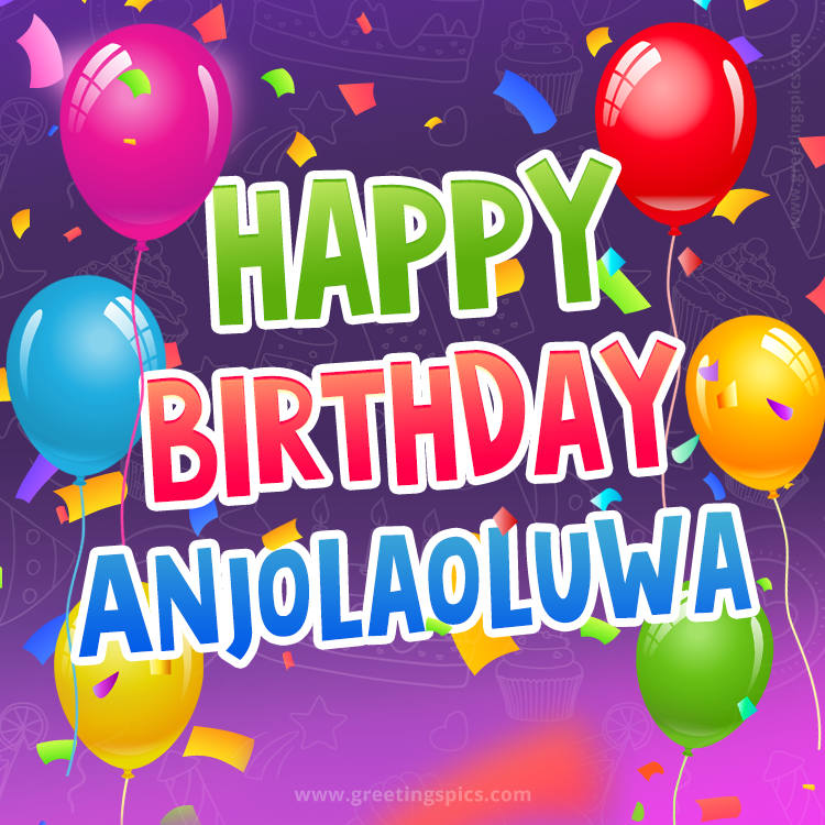 Happy Birthday Anjolaoluwa Festive Greeting Card (square shape image)