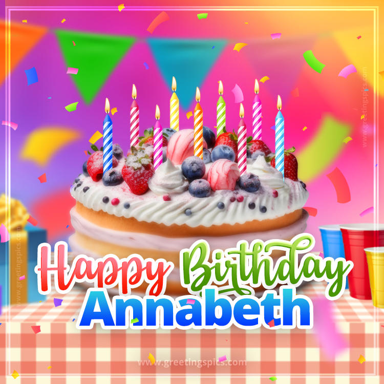 Happy Birthday Annabeth Colorful Image with fruit cake and candles (square shape image)