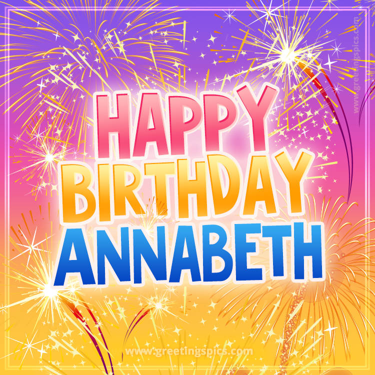 Happy Birthday Annabeth Picture with fireworks (square shape image)